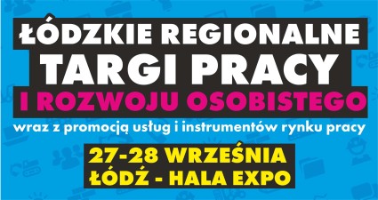 Zdjęcie artykułu II edycja Łódzkich Regionalnych Targów Pracy i Rozwoju...